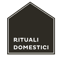 RITUALI DOMESTICI